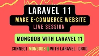 MongoDB Live Class | Connect MongoDB with Laravel | MongoDB CRUD Operation | MongoDB with Laravel 11