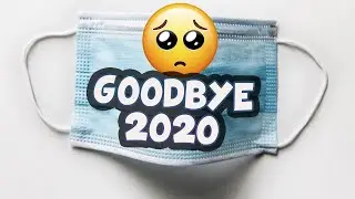 Goodbye 2020!...