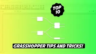 Top 10 Grasshopper Tips and Tricks