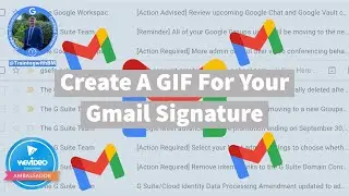 How to create a GIF for your Gmail signature using WeVideo!