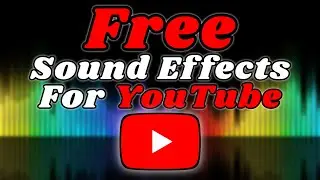 Free sound effects to use in your YouTube videos, Royalty Free