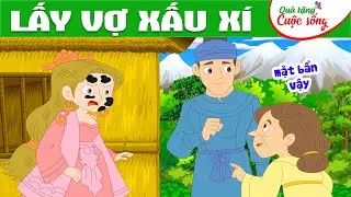 LẤY VỢ XẤU XÍ - Phim hoạt hình - Truyện cổ tích - Hoạt hình hay - Cổ tích - Quà tặng cuộc sống