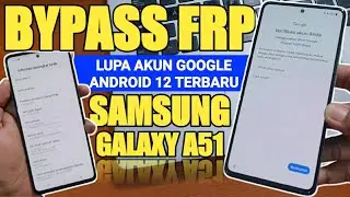 The Easiest Way To Bypass Frp Samsung Galaxy A51 Forgot Google Account Android 12 One Click