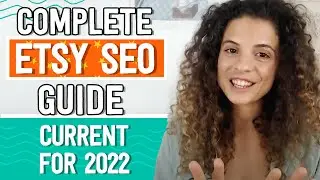 Understanding Etsy SEO: COMPLETE GUIDE to Etsy SEARCH ALGORITHM (up to date 2022)