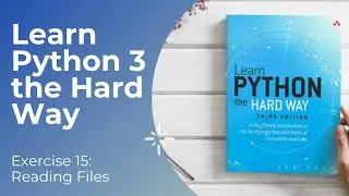 Learn Python 3 The Hard Way - Exercise 15: Reading Files