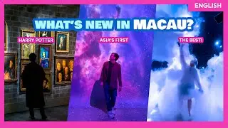 7 Newest Attractions in MACAU • Harry Potter Exhibition, The Londoner, teamLab SuperNature, Etc.