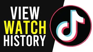 How To See Your Watch History on TikTok