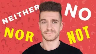 How To Use NEITHER | NO | NOT | NOR In English Grammar With Example Sentences (Vocabulary Lesson)