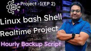 Linux Bash Shell Realtime Project of Hourly Backup Script // Project 1 // EP 2 🔥🔥🔥