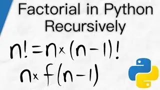 Recursive Factorial Program Tutorial | Python for Math