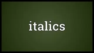 Italics Meaning