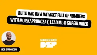 Build RAG on a dataset full of numbers with Mór Kapronczay, Lead ML @ Superlinked