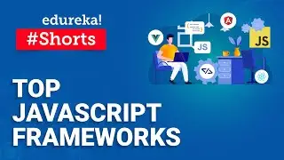 Top JavaScript Frameworks | Popular JavaScript Frameworks | #Shorts | Edureka