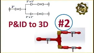 ⚡ #2  P&ID to 3D Model, Tips for SOLIDWORKS