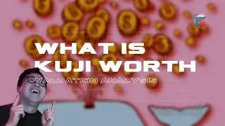 How much is KUJI really worth?! | Kujira Valuation Analysis