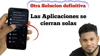 Las Aplicaciones se cierran solas en Android - Solución / Se detienen 2021