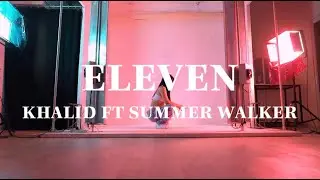 Eleven - Khalid ft. Summer Walker | Shin Choreography