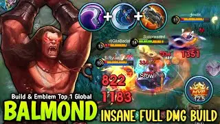 BACK TO META!! BALMOND NEW BUFFED WITH FULL DAMAGE BUILD & EMBLEM - BUILD TOP 1 GLOBAL BALMOND