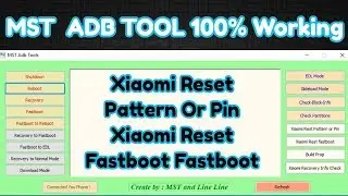 MST Best ADB Tool 2018 Xiaomi Reset Pattern Or Pin