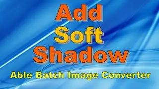 Add a soft shadow | Able Batch Image Converter