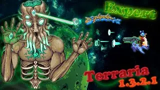 Terraria 1.3.2.1 (Expert) - Лунный лорд (Moon Lord)