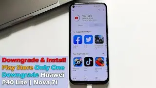 Downgrade & Install Play Store Only One Downgrade  - Huawei P40 Lite | Nova 7i