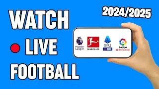 How To Watch Football Match Live | Mobile & Computer - Legal 2024