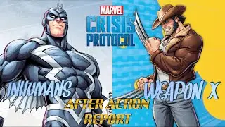 Marvel Crisis Protocol Inhumans vs  Weapon X After Action Report S04E30