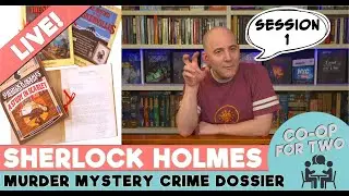 Sherlock Holmes Murder Mystery Dossier - Session 1