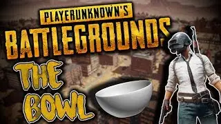 PLAYER UNKNOWN'S BATTLEGROUNDS: HOLD THE BOWL