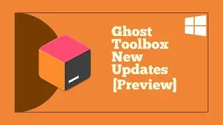 Ghost Toolbox New Updates [Preview] | GHOST SPECTRE | 2024 | @GHOSTSPECTRE