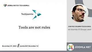 Tools are not rules by Dimitris Grammatikogiannis || Joomla NXT