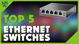 Best Ethernet Switch 2022 - Top 5 Best Ethernet Switches 2022