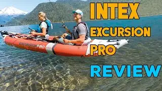 Intex Excursion Pro Fishing Kayak Review - Ultimate Kayak for Fishing Enthusiasts?