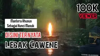 Disinilah Lebak Cawene | Mantera Khusus Sebagai Kunci Masuk #budakangon #satriapiningit