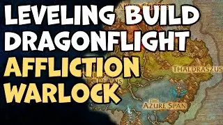 Affliction Warlock Leveling Build WoW Dragonflight