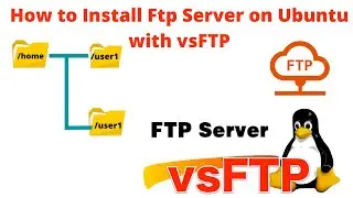 How to install & Use vsFTP Server on Ubuntu Allow Users Local Access FTP Server