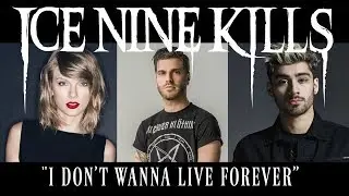 Ice Nine Kills - I Don’t Wanna Live Forever (Official Music Video) [ZAYN / Taylor Swift Cover]