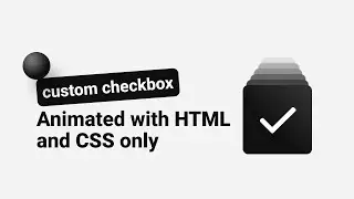 How to Create Custom Checkbox Animation with HTML and CSS