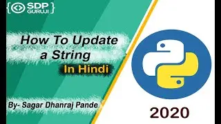 Concatenation and Overriding in String #4 | Update a String in Python | Strings Tutorials |SDPGuruji