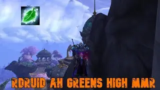 Rdruid AH GREENS high MMR (10.2)