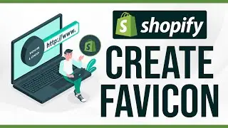 How To Create and Add a Favicon on Shopify (2024) Tutorial For Beginners