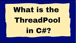 What is the ThreadPool in C#?