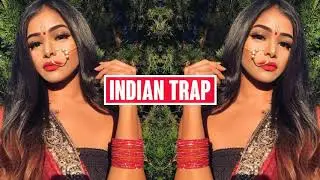 Indian Trap Music Mix 2021 Insane Hard Trappin for Cars Indian Bass Boosted