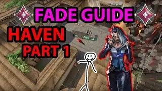 FADE Advanced HAVEN Guide - PART 1 (VALORANT IMMORTAL TIPS AND TRICKS)