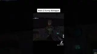 Halo 2 funny dialogue