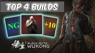 Black Myth Wukong - Top 4 BEST Builds OP in NG+10