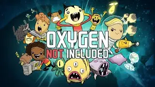 [#6] Oxygen Not Included вместе с Setzer. Прохождение на русском.