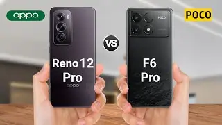 OPPO Reno 12 Pro vs POCO F6 Pro