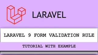 Get Your Forms Validated In Laravel 9 - Quick And Easy!